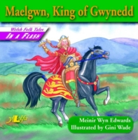 Welsh Folk Tales in a Flash: Maelgwn, King of Gwynedd