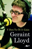 Geraint Lloyd - Y Dyn Tu Ôl i'r Llais