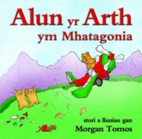 Cyfres Alun yr Arth: Alun yr Arth Ym Mhatagonia