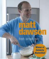 Matt Dawson - Fresh, Simple, Tasty