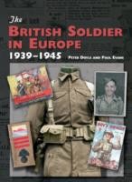 British Soldier in Europe 1939-45