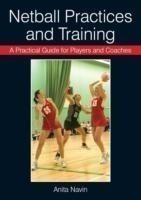 Practical Guide for Players and Coaches Netball Practices and Training