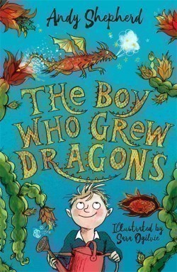 Boy Who Grew Dragons (The Boy Who Grew Dragons 1)