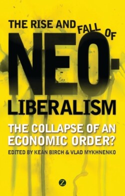 Rise and Fall of Neoliberalism