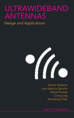 Ultrawideband Antennas: Design And Applications