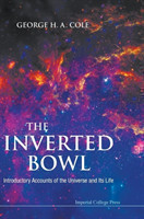 Inverted Bowl, The: Introductory Accounts Of The Universe And Its Life