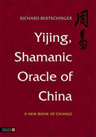 Yijing, Shamanic Oracle of China