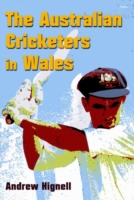 Australian Cricketers in Wales, The