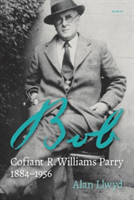 Bob - Cofiant R. Williams Parry 1884-1956