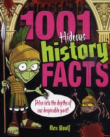 1001 Hideous History Facts