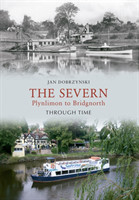 Severn Plynlimon to Bridgnorth Through Time