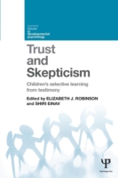 Trust and Skepticism Children's selective learning from testimony