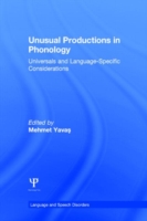 Unusual Productions in Phonology Universals and Language-Specific Considerations