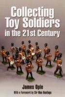 Collecting Toy Soldiers in the 21st Century