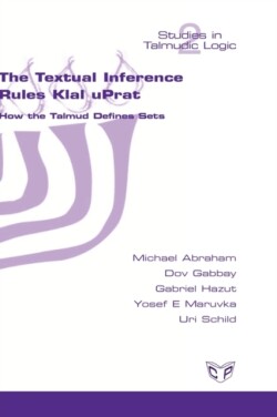 Textual Inference Rules Klal UPrat. How the Talmud Defines Sets