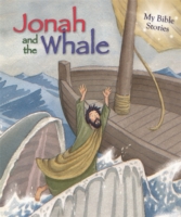 My Bible Stories: Jonah and the Whale