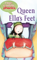 I Love Reading Phonics Level 3: Queen Ella's Feet