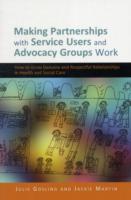 Making Partnerships with Service Users and Advocacy Groups Work