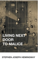 Living Next Door to Malice