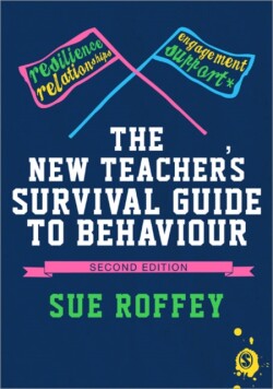 New Teacher′s Survival Guide to Behaviour