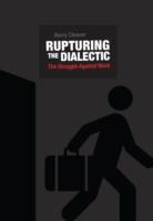 Rupturing the Dialectic