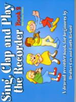 SING CLAP & PLAY THE RECORDER BOOK 2