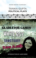 Tanika Gupta: Political Plays