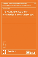 Right to Regulate in International Investment Law