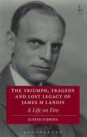 Triumph, Tragedy and Lost Legacy of James M Landis
