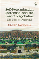 Self-Determination, Statehood, and the Law of Negotiation