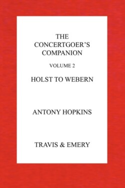 Concertgoer's Companion - Holst to Webern