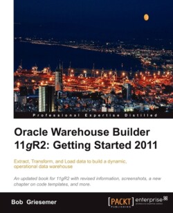 Oracle Warehouse Builder 11g R2: Getting Started 2011