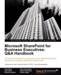 Microsoft SharePoint for Business Executives: Q&A Handbook