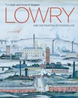 Lowry and the Painting of Modern Life