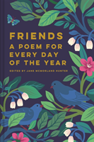 Friends: A Poem for Every Day of the Year