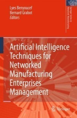 Artificial Intelligence Techniques for Networked Manufacturing Enterprises Management