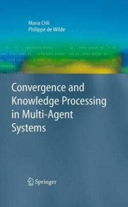 Convergence and Knowledge Processing in Multi-Agent Systems