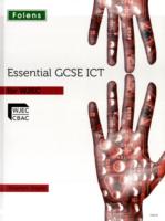 Essential ICT GCSE: Student's Book for WJEC