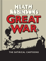 Heath Robinson's Great War