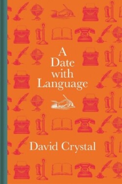 Date with Language Fascinating Facts, Events and Stories for Every Day of the Year