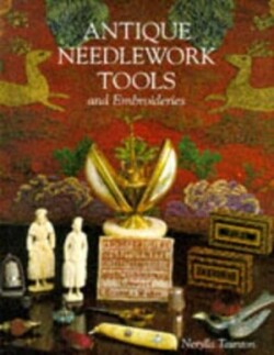 Antique Needlework Tools and Embroideries