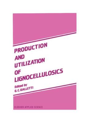 Production and Utilization of Lignocellulosics