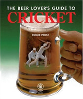 Beer Lover's Guide to Cricket