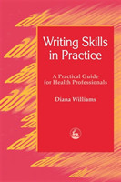 Writing Skills in Practice A Practical Guide for Health Professionals