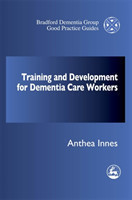 Training and Development for Dementia Care Workers