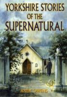 Yorkshire Stories of the Supernatural