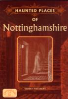 Haunted Places of Nottinghamshire