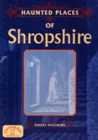 Haunted Places of Shropshire