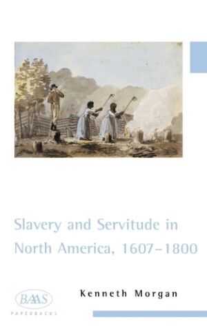 Slavery and Servitude in North America, 1607-1800