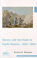 Slavery and Servitude in North America, 1607-1800